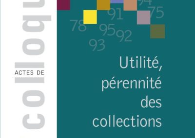 Utilité et pérennité des collections – 2013